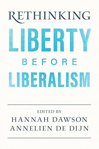 Rethinking Liberty Before Liberalism - 9781108948395