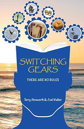 Switching Gears : There Are No Rules