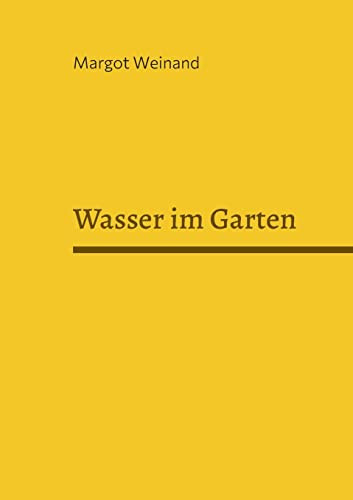 Wasser Im Garten : Gedichte Gereimt Und Ungereimt