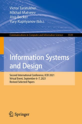 Information Systems And Design : Second International Conference, Icid 2021, Virtual Event, September 67, 2021, Revised Selected Papers