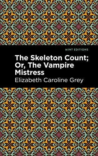 The Skeleton Count : Or, The Vampire Mistress