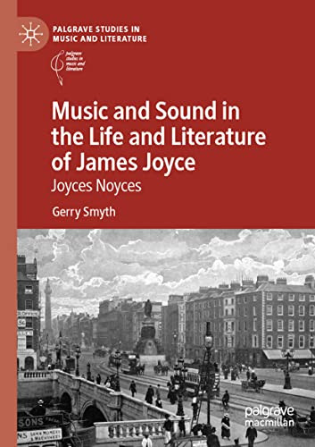 Music And Sound In The Life And Literature Of James Joyce : Joyces Noyces