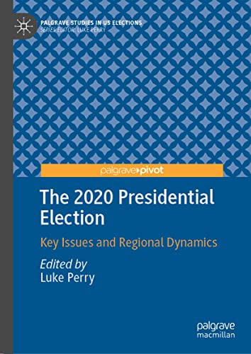 The 2020 Presidential Election : Key Issues And Regional Dynamics