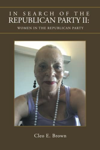 In Search Of The Republican Party Ii : Women In The Republican Party