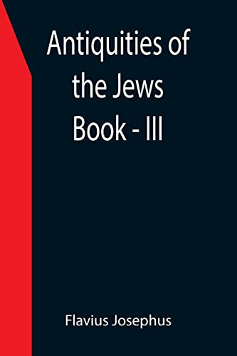 Antiquities Of The Jews ; Book - Iii
