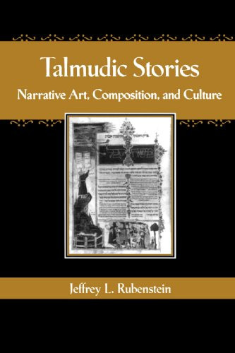 Talmudic Stories: Narrative Art, Composition, and Culture
