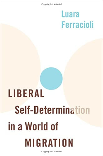 Liberal Self-Determination In A World Of Migration