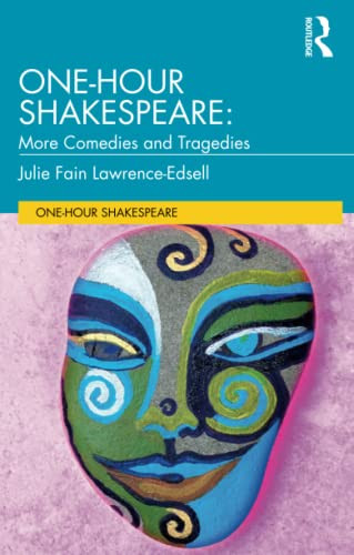 One-Hour Shakespeare : More Comedies And Tragedies - 9780367696283