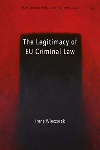 The Legitimacy Of Eu Criminal Law