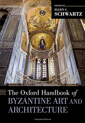 The Oxford Handbook Of Byzantine Art And Architecture