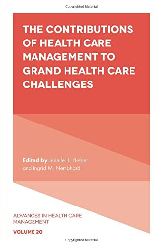 The Contributions Of Health Care Management To Grand Health Care Challenges