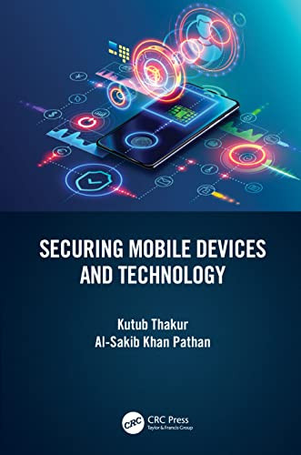 Securing Mobile Devices And Technology - 9781032136110
