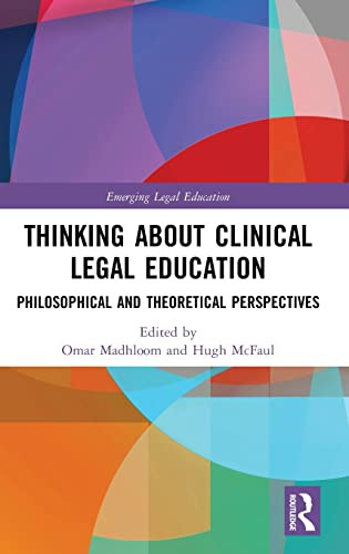 Clinical Legal Education : Philosophical And Theoretical Perspectives