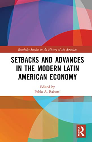 Setbacks And Advances In The Modern Latin American Economy