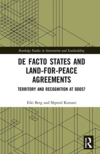 De Facto States And Land-For-Peace Agreements : Territory And Recognition At Odds?