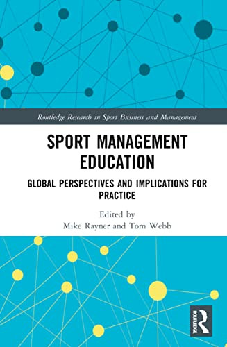 Sport Management Education : Global Perspectives And Implications For Practice