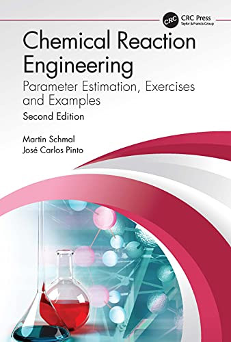 Chemical Reaction Engineering : Parameter Estimation, Exercises And Examples - 9781032070605