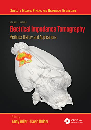 Electrical Impedance Tomography : Methods, History And Applications