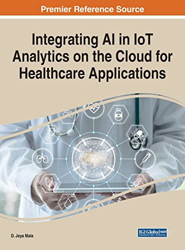 Integrating Ai In Iot Analytics On The Cloud For Healthcare Applications