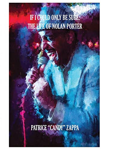If I Could Only Be Sure : The Life Of Nolan Porter