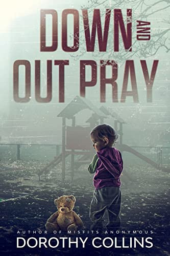 Down And Out Pray