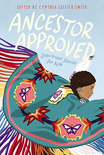 Ancestor Approved: Intertribal Stories For Kids