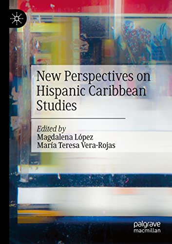 New Perspectives On Hispanic Caribbean Studies