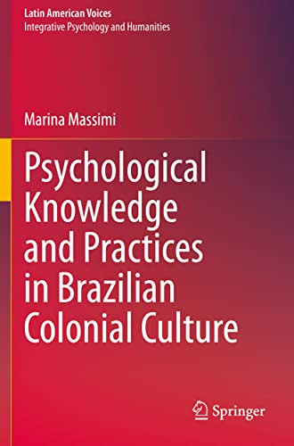 Psychological Knowledge And Practices In Brazilian Colonial Culture