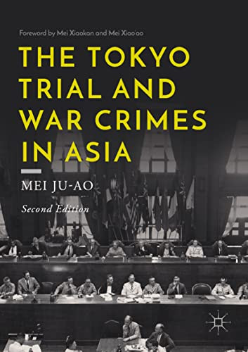 The Tokyo Trial And War Crimes In Asia