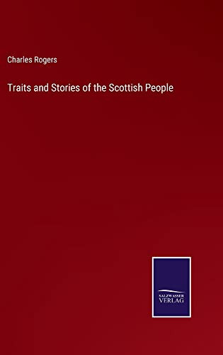 Traits And Stories Of The Scottish People - 9783752570816