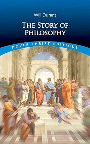 The Story Of Philosophy (Dover Thrift Editions: Philosophy)