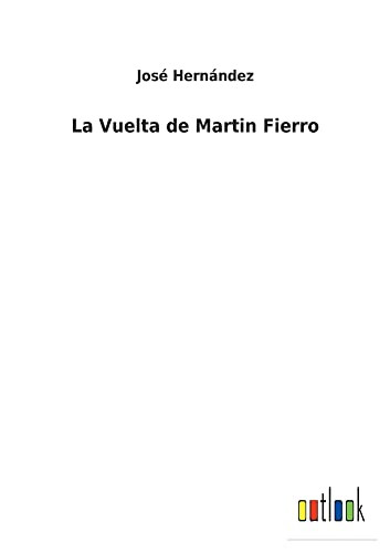La Vuelta De Martin Fierro (Spanish Edition) - 9783752497663