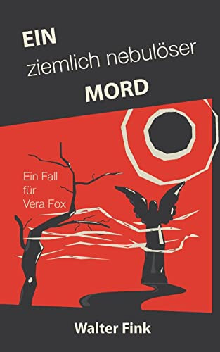 Ein Ziemlich Nebulöser Mord: Ein Fall Für Vera Fox (German Edition)