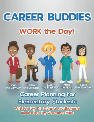 Career Buddies Work The Day!: Career Planning For Elementary Students