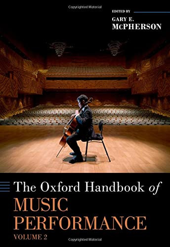 The Oxford Handbook Of Music Performance, Volume 2 (Oxford Handbooks Series)