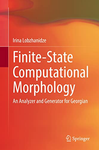 Finite-State Computational Morphology: An Analyzer And Generator For Georgian