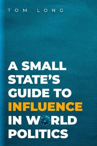 A Small State'S Guide To Influence In World Politics (Bridging The Gap Series)