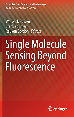 Single Molecule Sensing Beyond Fluorescence (Nanostructure Science And Technology)