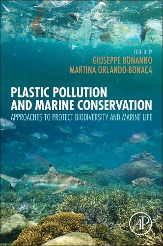 Plastic Pollution And Marine Conservation: Approaches To Protect Biodiversity And Marine Life