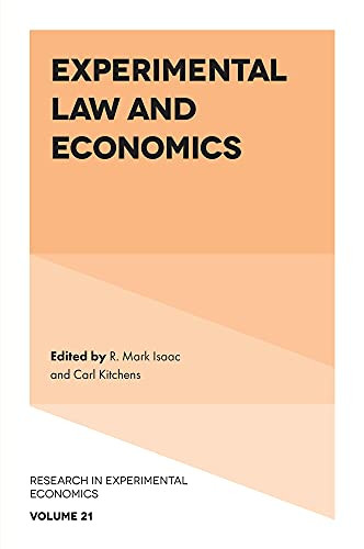 Experimental Law And Economics (Research In Experimental Economics) (Research In Experimental Economics, 21)