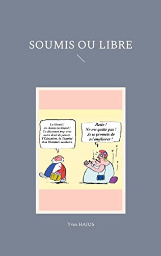 Soumis Ou Libre (French Edition)