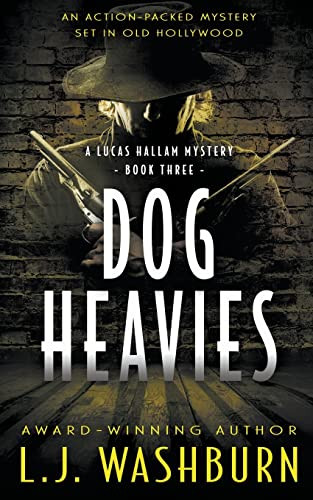 Dog Heavies (A Lucas Hallam Mystery)