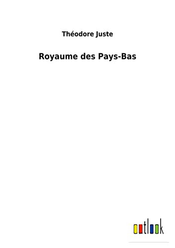 Royaume Des Pays-Bas (French Edition)