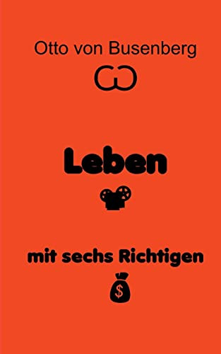 Leben Mit Sechs Richtigen (German Edition)