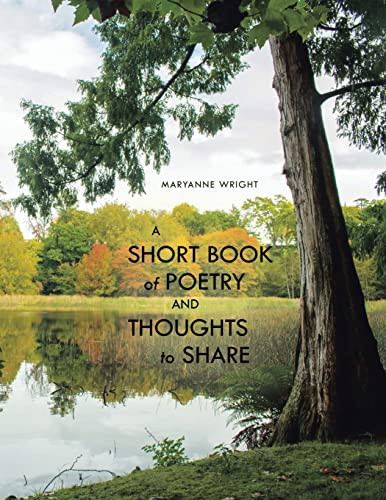 A Short Book Of Poetry And Thoughts To Share