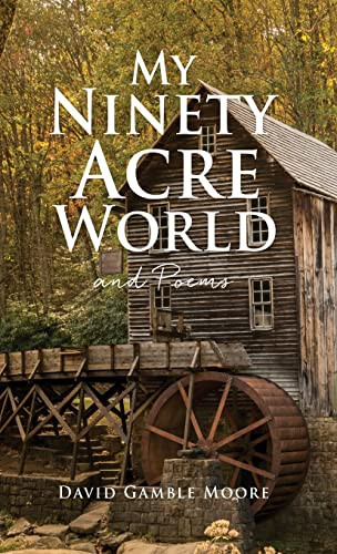 My Ninety Acre World And Poems - 9781662833359