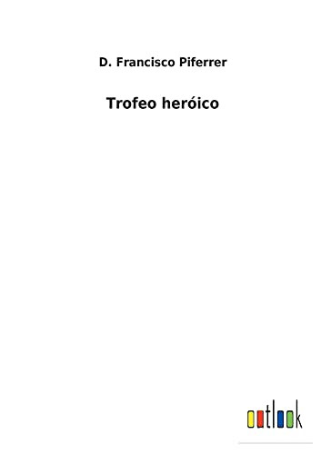 Trofeo Heróico (Spanish Edition) - 9783752486759