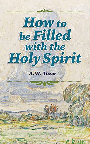 How To Be Filled With The Holy Spirit - 9781684930128