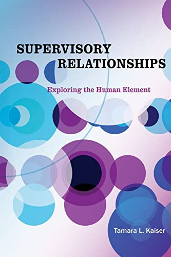 Supervisory Relationships: Exploring The Human Element