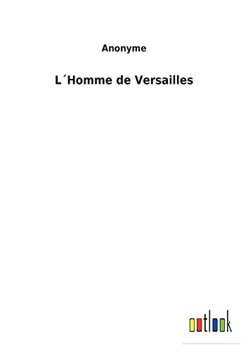 L´Homme De Versailles (French Edition) - 9783752473469
